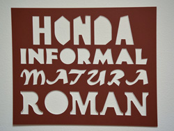 Fonts = Honda, Informal, Matura, Roman; Mudslide mat